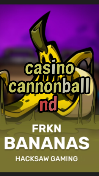 casino cannonball nd-3xn3u5udepyz9m9w5iat.com